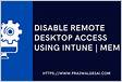 EnableDisable Remote Desktop Access using Intune